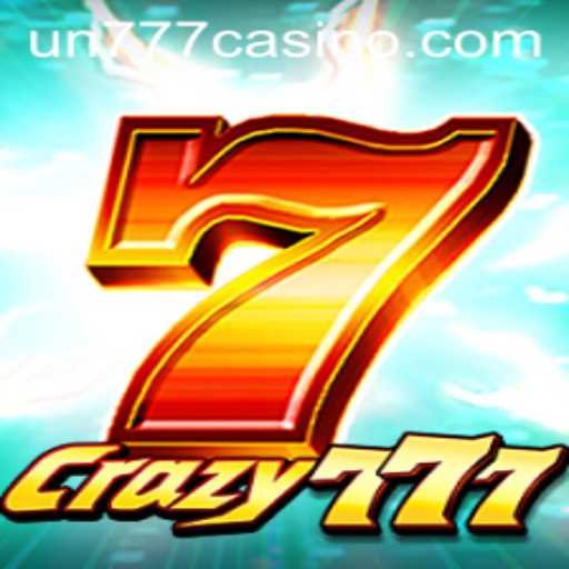 Explore The Thrills of Crazy777: The Ultimate Gaming Experience with UN777