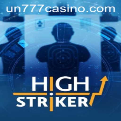 Explore HighStriker: Unleashing the Thrill with UN777