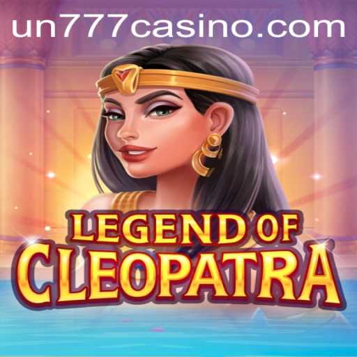 Exploring Legend Of Cleopatra: A Mystical Casino Adventure with UN777