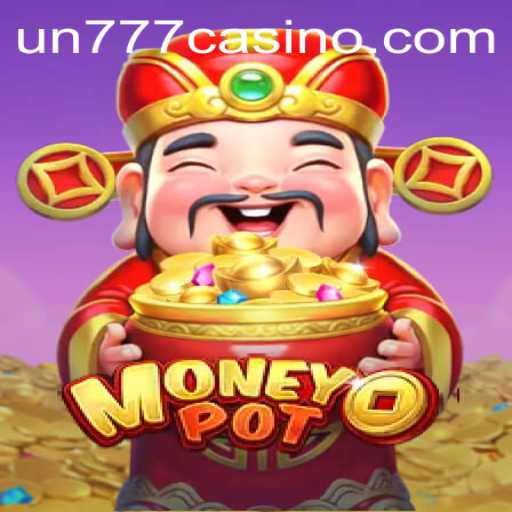 Exploring MoneyPot: The Game Revolutionizing Finance with UN777